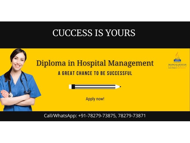 Diploma in hospital management can change your life!