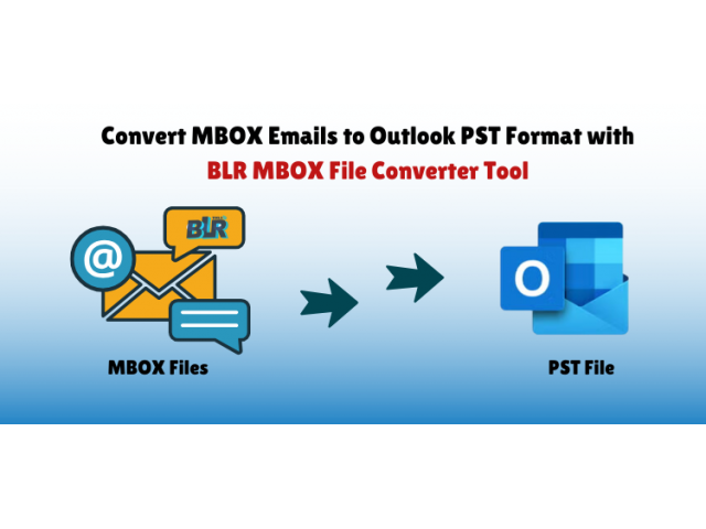 Convert MBOX to PST by BLR MBOX Converter Tool