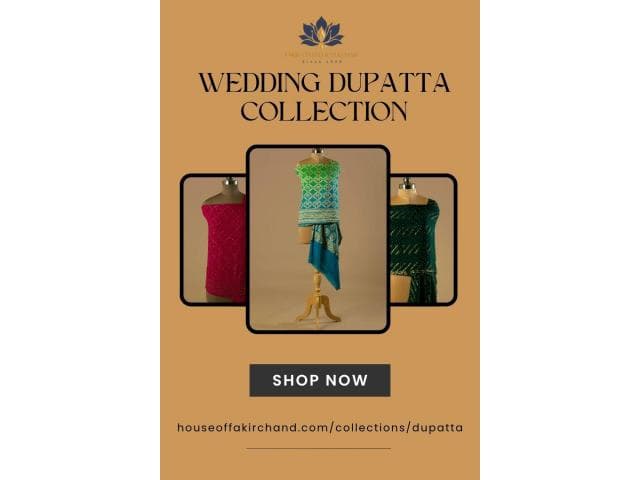 Explore the Finest Wedding Dupatta Collection – House of Fakir Chand