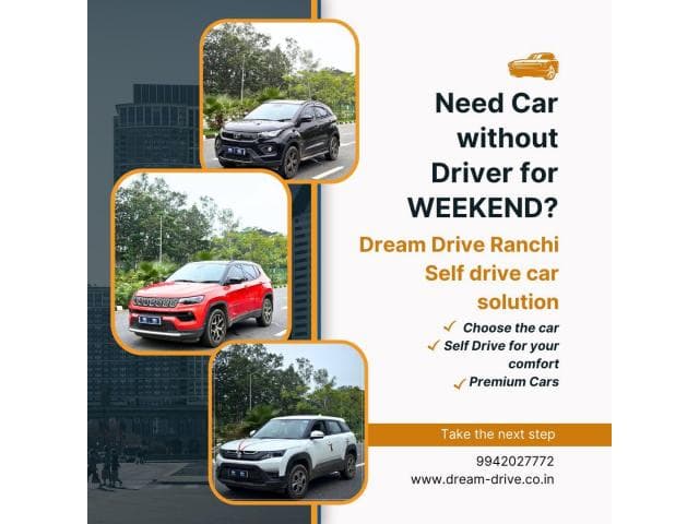 Drive Ranchi Your Way – Self Drive Car Rental by Dream Drive