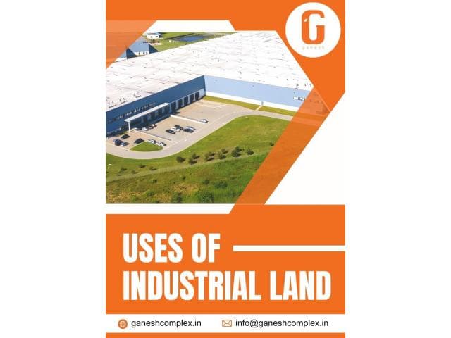 Uses of Industrial Land - Ganesh Complex