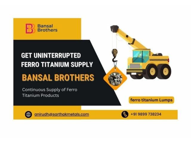 Get Uninterrupted Ferro Titanium Supply | Contact Bansal Brothers!