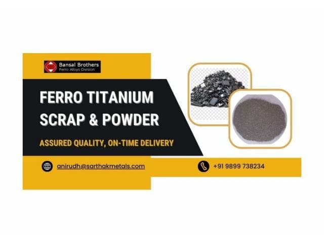 Buy Reliable Ferro Titanium Scrap & Powder | On-Time Global Delivery