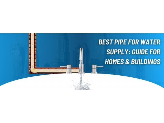 Best Pipe For Water Supply