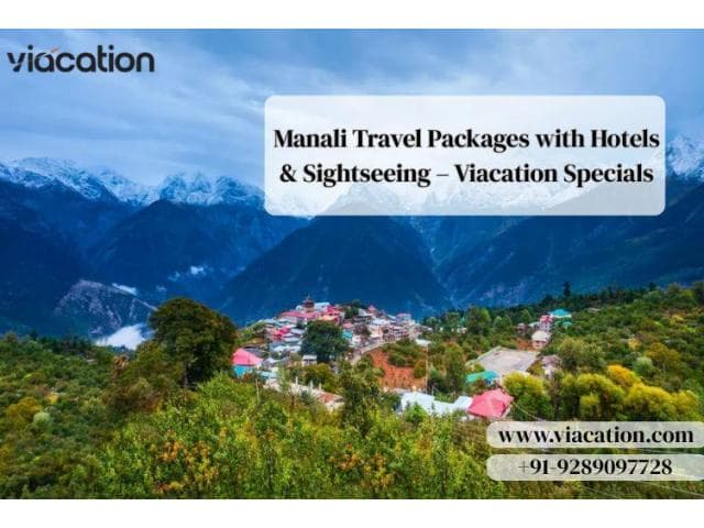 Manali Travel Packages with Hotels & Sightseeing – Viacation Specials