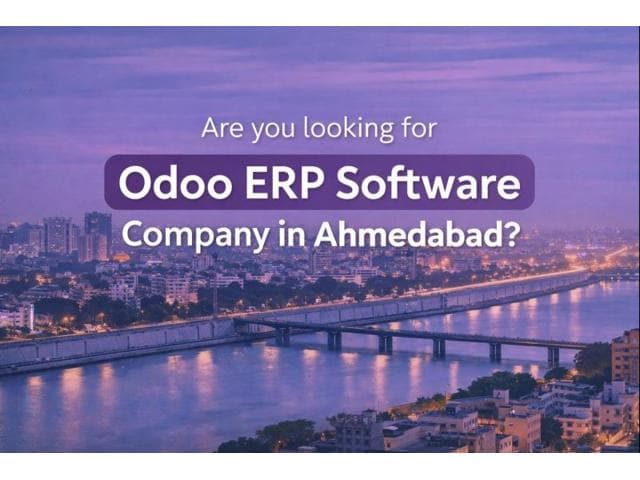 Are you looking for Odoo ERP Software Company in Ahmedabad?